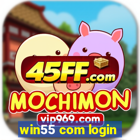 win55 com login